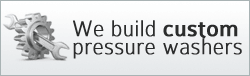 We build custom pressure washers
